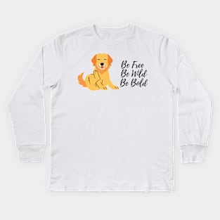 be free be wild be bold dog illustration Kids Long Sleeve T-Shirt